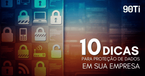 10 dicas proteção de dados
